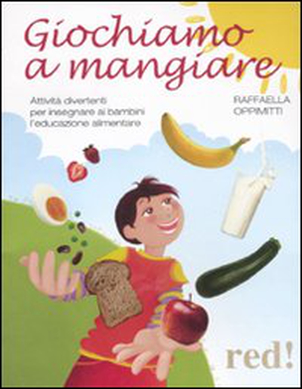 Giochiamo a mangiare. Attività divertenti per insegnare ai bambini l'educazione alimentare - Librerie.coop Giochiamo a mangiare. Attività divertenti per insegnare ai bambini l'educazione alimentare - Librerie.coop