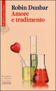 Amore e tradimento. Uno sguardo scientifico - Librerie.coop