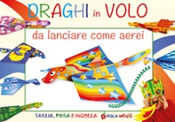 Draghi in volo da lanciare come aerei - Librerie.coop Draghi in volo da lanciare come aerei - Librerie.coop