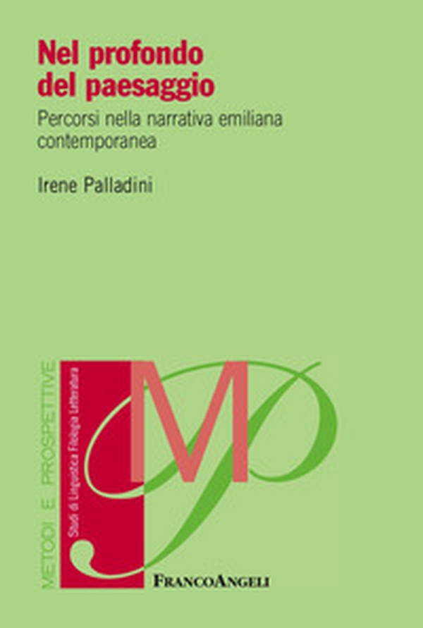 Nel profondo del paesaggio. Percorsi nella narrativa emiliana contemporanea - Librerie.coop Nel profondo del paesaggio. Percorsi nella narrativa emiliana contemporanea - Librerie.coop