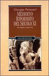Medioevo riformato del secolo XI. Pier Damiani e Gregorio VII - Librerie.coop