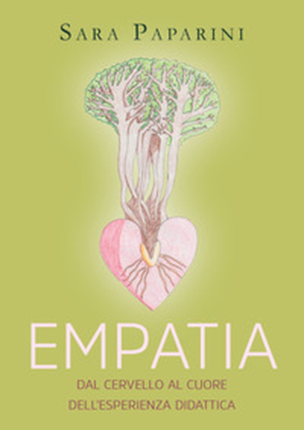 Empatia, dal cervello al cuore dell'esperienza didattica - Librerie.coop Empatia, dal cervello al cuore dell'esperienza didattica - Librerie.coop