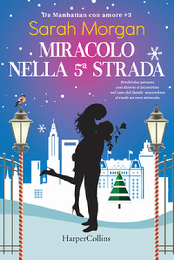 Miracolo sulla 5ª strada. Da Manhattan con amore - Vol. 3 - Librerie.coop Miracolo sulla 5ª strada. Da Manhattan con amore - Vol. 3 - Librerie.coop