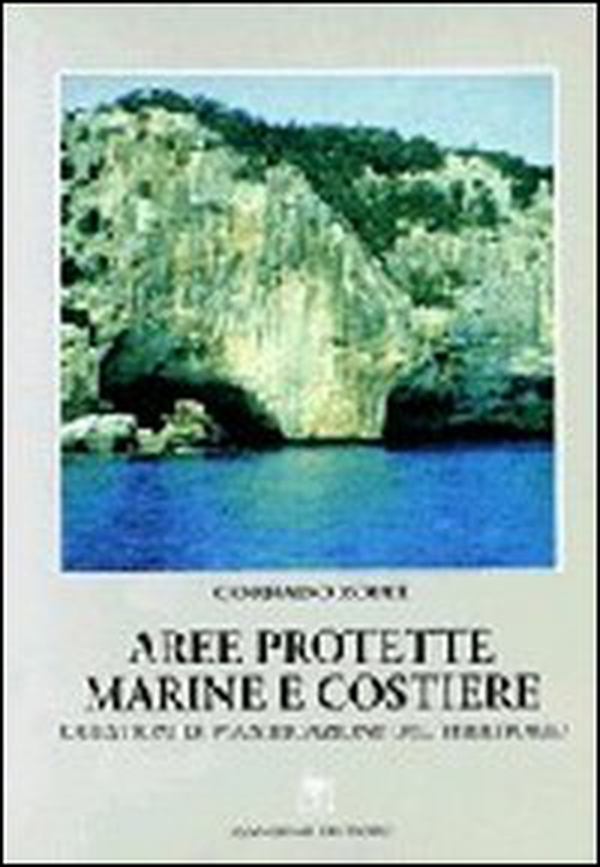 Aree protette marine e costiere. Questioni di pianificazione del territorio - Librerie.coop Aree protette marine e costiere. Questioni di pianificazione del territorio - Librerie.coop
