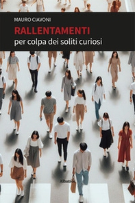 Rallentamenti per colpa dei soliti curiosi - Librerie.coop