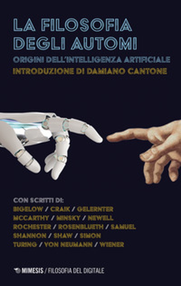 La filosofia degli automi. Origini dell'intelligenza artificiale - Librerie.coop La filosofia degli automi. Origini dell'intelligenza artificiale - Librerie.coop