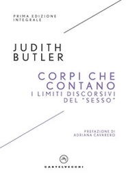Corpi che contano. I limiti discorsivi del «Sesso» - Librerie.coop Corpi che contano. I limiti discorsivi del «Sesso» - Librerie.coop