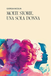 Molte storie, una sola donna - Librerie.coop