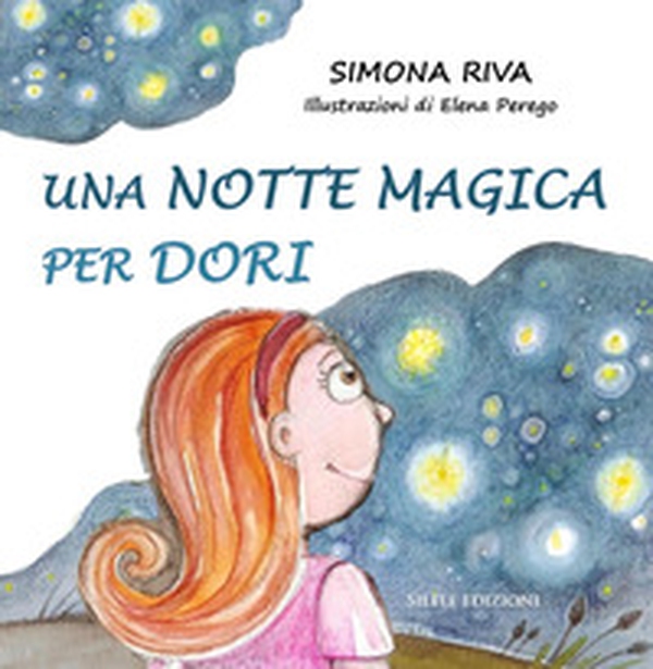 Una notte magica per Dori - Librerie.coop Una notte magica per Dori - Librerie.coop