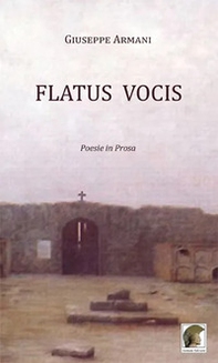 Flatus vocis. Poesie in prosa - Librerie.coop