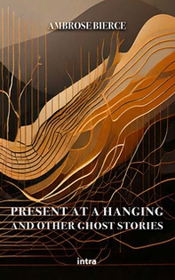 Present at a Hanging and other ghost stories - Librerie.coop