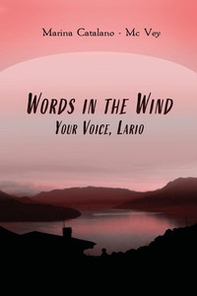Words in the wind, Your voice, Lario - Librerie.coop