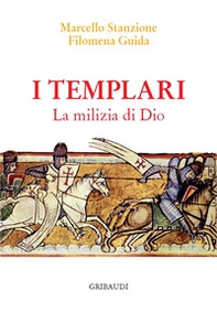 I Templari. La milizia di Dio - Librerie.coop