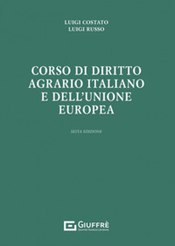 Corso di diritto agrario italiano e dell'Unione europea - Librerie.coop Corso di diritto agrario italiano e dell'Unione europea - Librerie.coop