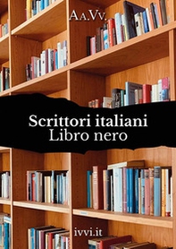 Scrittori italiani. Libro nero - Librerie.coop