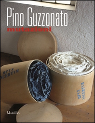 Pino Guzzonato. Mutazioni - Librerie.coop