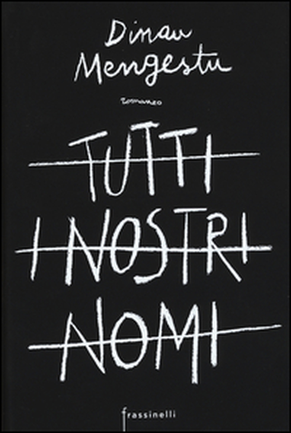 Tutti i nostri nomi - Librerie.coop Tutti i nostri nomi - Librerie.coop