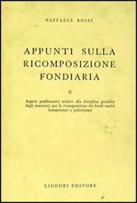 Appunti sulla ricomposizione fondiaria - Librerie.coop Appunti sulla ricomposizione fondiaria - Librerie.coop