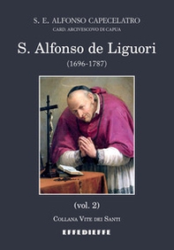 S. Alfonso de Liguori (1696-1787) - Vol. 2 - Librerie.coop