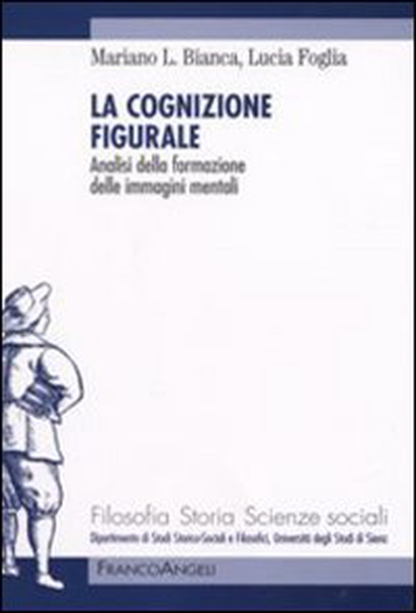 La cognizione figurale. Analisi della formazione delle immagini mentali - Librerie.coop La cognizione figurale. Analisi della formazione delle immagini mentali - Librerie.coop
