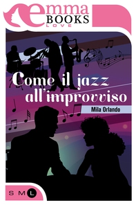 Come il jazz, all'improvviso - Librerie.coop