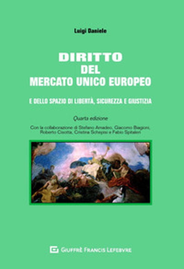 Diritto del mercato unico europeo e dello spazio di libertà, sicurezza e giustizia - Librerie.coop