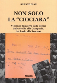 Non solo la «Ciociara». Violenze di guerra sulle donne dalla Sicilia alla Campania, dal Lazio alla Toscana - Librerie.coop