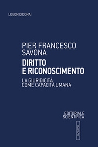 Diritto e riconoscimento. La giuridicità come capacità umana - Librerie.coop