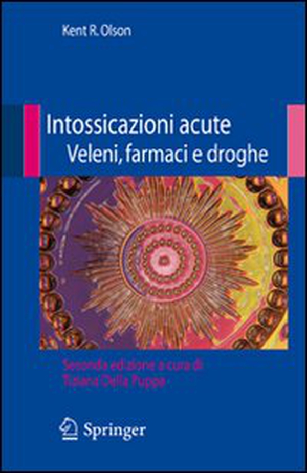 Intossicazioni acute. Veleni, farmaci e droghe - Librerie.coop Intossicazioni acute. Veleni, farmaci e droghe - Librerie.coop