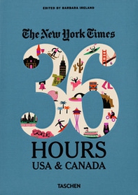 NYT. 36 hours. USA & Canada. West coast - Librerie.coop