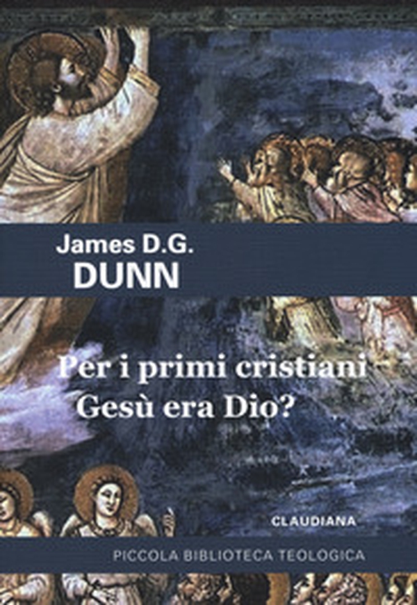Per i primi cristiani Gesù era Dio? - Librerie.coop Per i primi cristiani Gesù era Dio? - Librerie.coop
