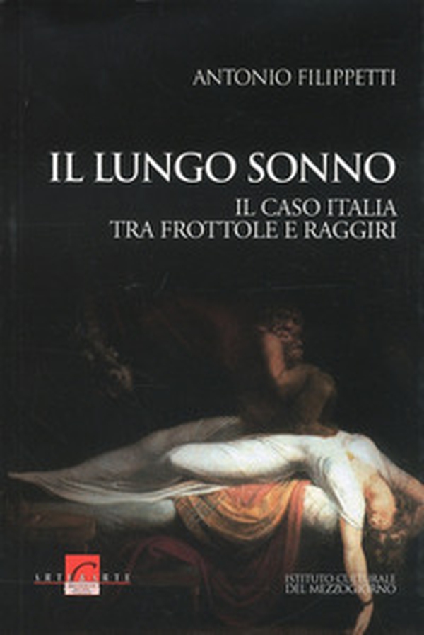Il lungo sonno. Il caso Italia tra frottole e raggiri - Librerie.coop Il lungo sonno. Il caso Italia tra frottole e raggiri - Librerie.coop