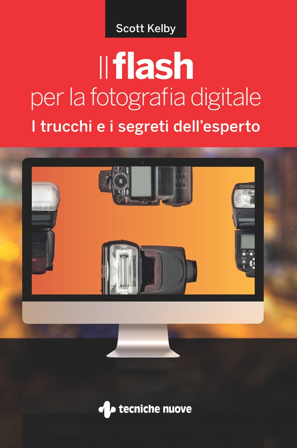 Il flash per la fotografia digitale - Librerie.coop Il flash per la fotografia digitale - Librerie.coop