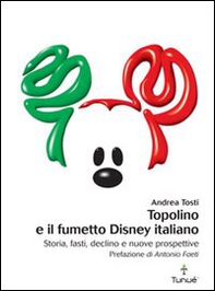 Topolino e il fumetto Disney italiano - Librerie.coop