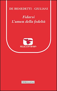 Fidarsi. L'amen della fedeltà - Librerie.coop