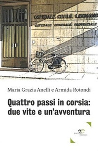 Quattro passi in corsia: due vite e un'avventura - Librerie.coop