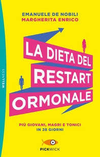 La dieta del restart ormonale. Più giovani, magri e tonici in 28 giorni - Librerie.coop