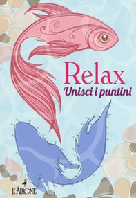 Relax. Unisci i puntini - Librerie.coop