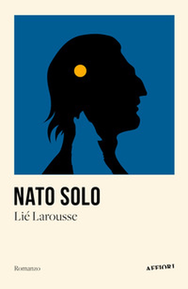 Nato solo - Librerie.coop Nato solo - Librerie.coop