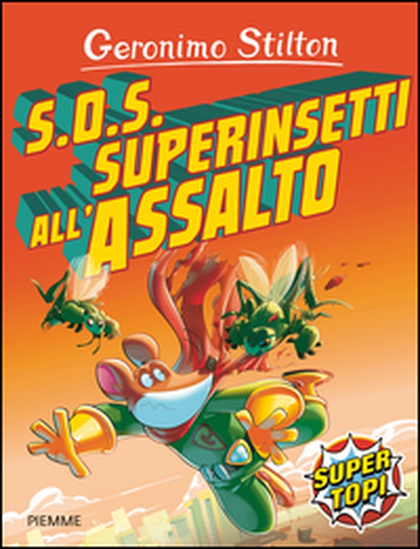 S.O.S. Superinsetti all'assalto! - Librerie.coop S.O.S. Superinsetti all'assalto! - Librerie.coop
