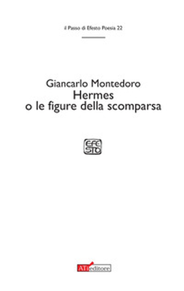 Hermes o le figure della scomparsa - Librerie.coop Hermes o le figure della scomparsa - Librerie.coop