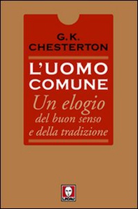 L'uomo comune. Un elogio del buon senso e della tradizione - Librerie.coop L'uomo comune. Un elogio del buon senso e della tradizione - Librerie.coop