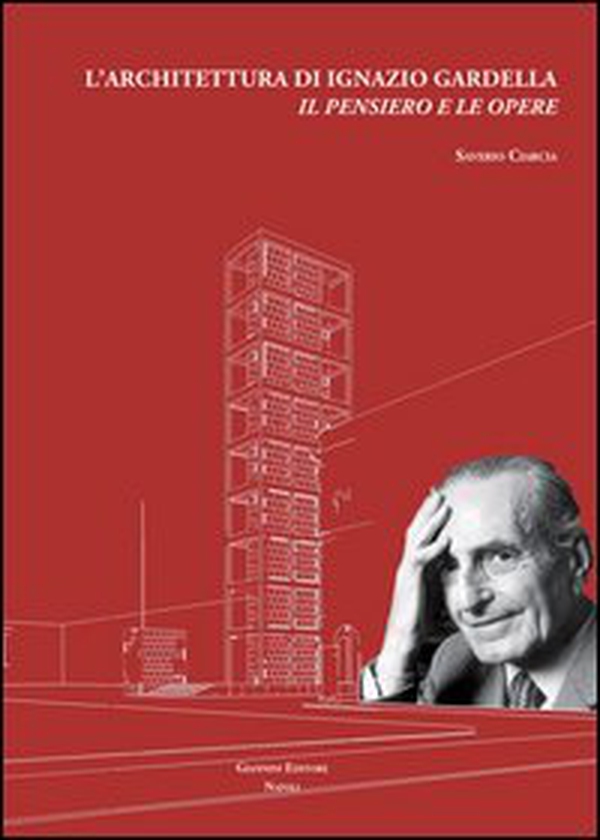 L'architettura di Ignazio Gardella. Il pensiero e le opere - Librerie.coop L'architettura di Ignazio Gardella. Il pensiero e le opere - Librerie.coop