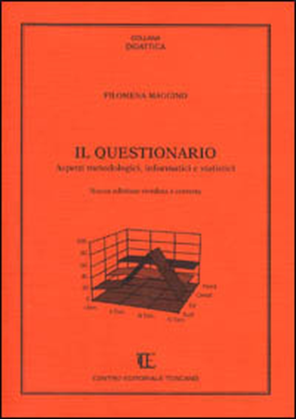 Il questionario. Aspetti metodologici, informatici e statistici - Librerie.coop Il questionario. Aspetti metodologici, informatici e statistici - Librerie.coop