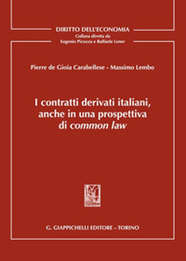 I contratti derivati italiani, anche in una prospettiva di common law - Librerie.coop I contratti derivati italiani, anche in una prospettiva di common law - Librerie.coop