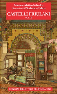 Castelli friulani - Vol. 2 - Librerie.coop