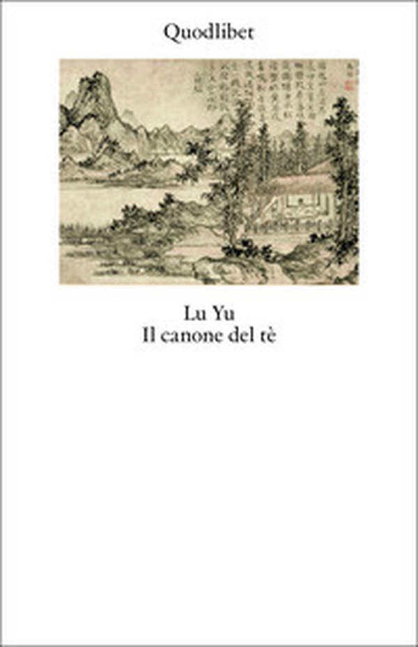 Il canone del tè. Testo cinese a fronte - Librerie.coop Il canone del tè. Testo cinese a fronte - Librerie.coop