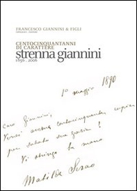 Centocinquant'anni di carattere. Strenna Giannini 1856-2006 - Librerie.coop Centocinquant'anni di carattere. Strenna Giannini 1856-2006 - Librerie.coop