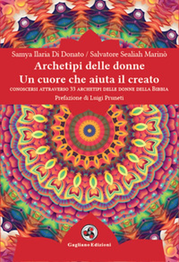 Archetipi delle donne. Un cuore che aiuta il creato. Conoscersi attraverso 33 archetipi delle donne della Bibbia - Librerie.coop Archetipi delle donne. Un cuore che aiuta il creato. Conoscersi attraverso 33 archetipi delle donne della Bibbia - Librerie.coop