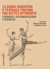 La scena coreutica e teatrale italiana fra Sette e Ottocento - Librerie.coop La scena coreutica e teatrale italiana fra Sette e Ottocento - Librerie.coop